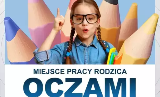 Zdjęcie do Konkurs- Miejsce pracy rodzica oczami dziecka