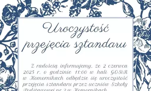 Zdjęcie do Uroczystość przejęcia sztandaru 2 czerwca 2025 roku.