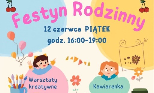 Zdjęcie do  ZAPRASZAMY FESTYN RODZINNY 
